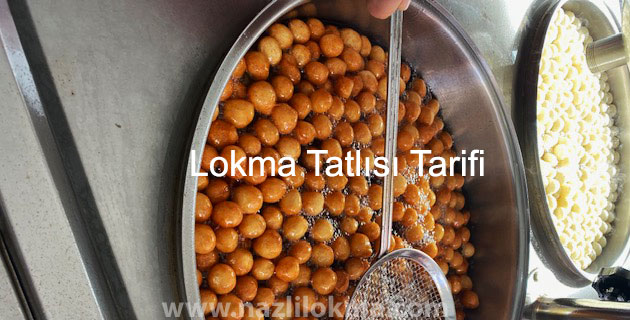 Lokma Tatlısı Tarifi
